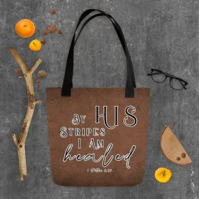 Limited Edition Premium Tote Bag - By His Stripes I Am Healed (Design: Textured Brown)