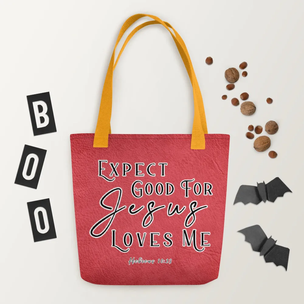 Limited Edition Premium Tote Bag - Expect Good For Jesus Loves Me (Design: Textured Red)